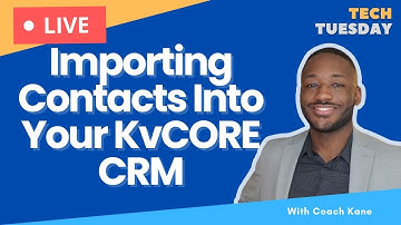 Importing Contacts Into KVCORE Tutorial | Best Practices & Tips