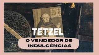 Johann Tetzel O Vendedor De Indulgências. 506 Anos Da Reforma Protestante