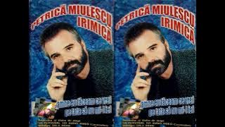 Petrica Miulescu Irimica - Dupa ce omu' se frange