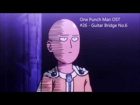 One Punch Man OST #26 - Guitar Bridge No.6