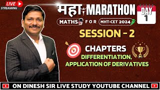 MATHS MAHA-MARATHON: Differentiation &amp; App. of Derivative Lectures for MHT-CET 2024 | S2| DINESH SIR