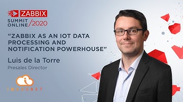 Zabbix as an IOT data processing and notification powerhouse / Luis de la Torre
