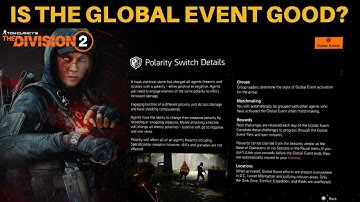 The Division 2 - IS THE GLOBAL EVENT GOOD? (POLARITY SWITCH REVIEW)