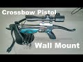 1-Day Builds: Crossbow Pistol Wall Mount 1-Day Builds: Crossbow Pistol Wall Mount