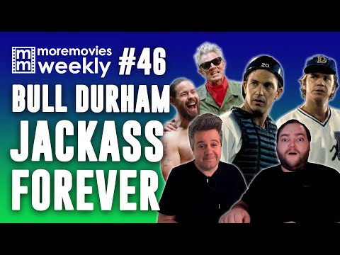 Bull Durham and Jackass Forever - More Movies Weekly 46 (Movie Reviews and Opinions)