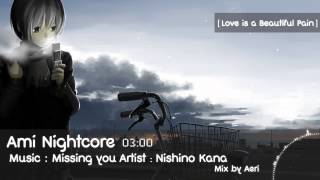 [Nightcore] Missing You - Nishino Kana
