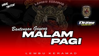 DJ BANTENGAN MALAM PAGI VIRAL TIKTOK | YANG KALIAN CARI | JINGLE LEMBU KERAMAD | BY DJ DHANI SQRPNT