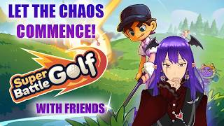 Let The Chaos Commence! Super Battle Golf with Friends