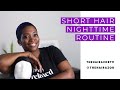 SHORT HAIR NIGHTTIME ROUTINE | THEHAIRAZORTV