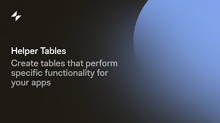 Helper Tables | Glide App Tutorial