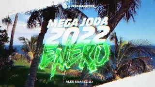 Enganchado Mega Joda 2022 (Enero/Lo Nuevo) - Alex Suarez DJ ☀