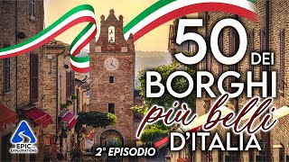 50 Borghi più Belli d'Italia: dai meno conosciuti alle perle più popolari | 4K