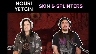 Nouri Yetgin, DISTANT, Feat Torn From Oblivion & Sugar Spine - Skin & Splinters (Reaction)