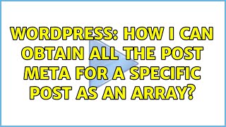 Wordpress: How i can obtain all the post meta for a specific post as an array?