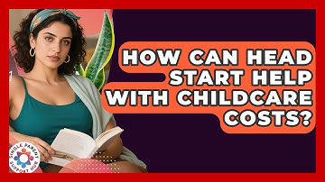 How Can Head Start Help With Childcare Costs? - Single Parent Support Hub