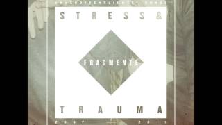 Stress &amp; Trauma - Fassade