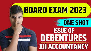 Issue of Debentures ONE SHOT | Complete Revision of every concepts class 12 Accounts Board exam 2023