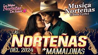 Las Norteñas Más Mamalonas del 2024  Cumbias Norteñas Mix  Norteñas para bailar (Letra/lyric) Vol2