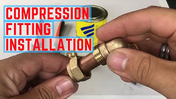 How to use and install a compression fitting