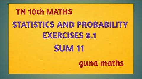TN 10th maths statistics and probability exercise 8.1 sum 11