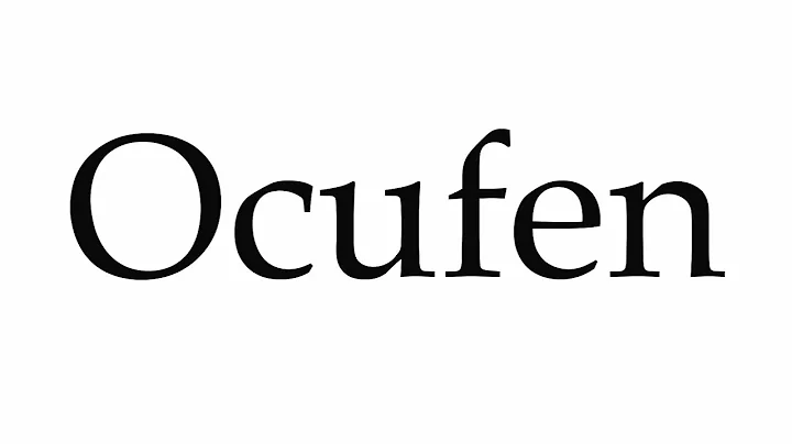 How to Pronounce Ocufen