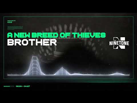 A New Breed of Thieves - Brother (Visualizer)