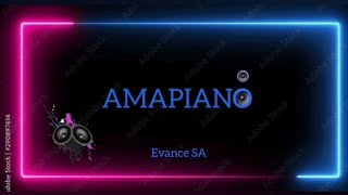 Whistle to evance Sa  amapiano Beatz