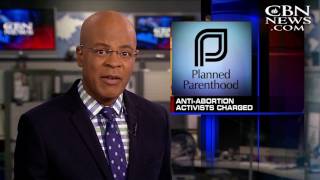 Undercover Journalists Now Face Felony Charges for Exposing Planned Parenthood