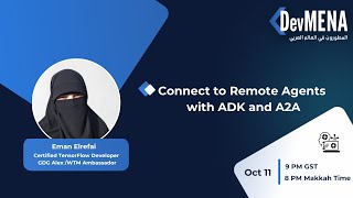 Connect to Remote Agents with ADK and A2A ( ايمان الرفاعي)