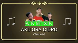 SJK MUSIK - AKU ORA CIDRO