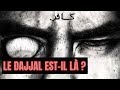 Le dajjal peut tre l  tout moment