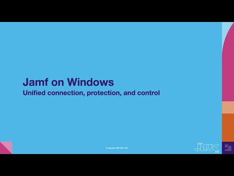 Jamf on Windows: Unified connection, protection, and control | JNUC 2021