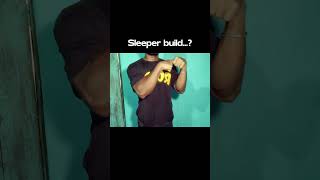 Sleeper build??