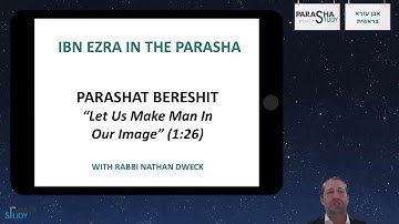 Rabbi Nathan Dweck - Ibn Ezra - Bereshit: "Let Us Make Man In Our Image"