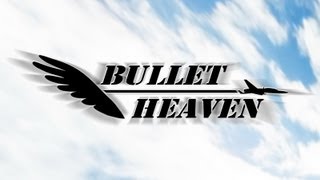 Bullet Heaven Intro