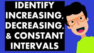 LINEAR FUNCTIONS | IDENTIFY INCREASING, DECREASING AND CONSTANT INTERVALS + Example