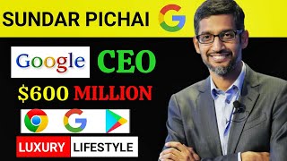 Sundar Pichai (Google CEO) Lifestyle 2020 I Net Worth I House I Cars I Family I Wife I Biography