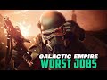 7 Worst Jobs in the Galactic Empire Military