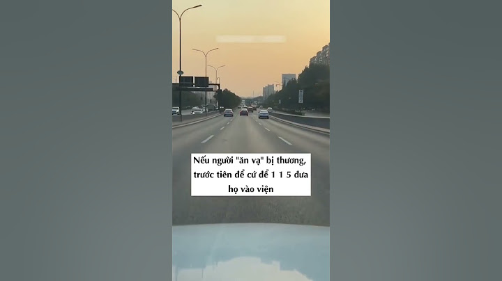 Xử lý khi đang lái xe gặp ăn vạ