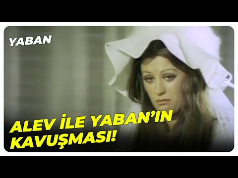 Yaban - Alev, Yaban İçin Düğünden Kaçtı! | Kadir İnanır Gülşen Bubikoğlu Eski Türk Filmi