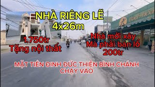 Nhà bình Chánhgiãm 200tr 4x26m nhà mới.tặng nội thất.mặt tiền Đinh Đức thiện cho bình Chánh chạy vào