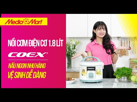 Hướng dẫn sử dụng nồi cơm điện cơ 1.8 Lít COEX: Nấu ăn ngon, dễ vệ sinh (CR-3418)-Điện máy MediaMart