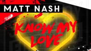 Matt Nash - Know My Love (Preview)