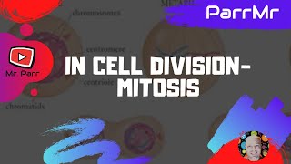 In Cell Division-Mitosis Song