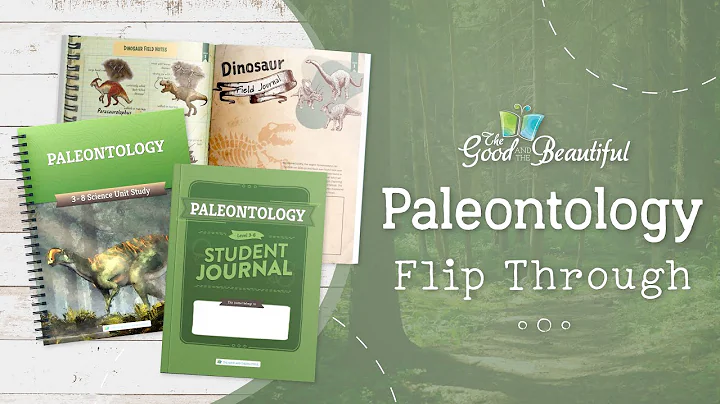 Paleontology Flip Through | The Good and the Beautiful