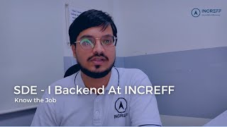 SDE - I Backend (Senior)- Know the Job  | Alaf Azam Khan - INCREFF
