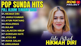 POP SUNDA TERBARU 2025: ADE ASTRID Full Album Tanpa Iklan (Hikmah Diri, Jangji Kamari)