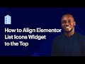How to Align Elementor Icons List Widget to the Top