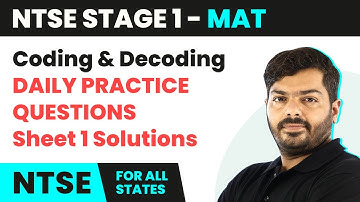 NTSE MAT (Stage 1) | Coding and Decoding - Daily Practice Questions (DPQ) Sheet 1 Solutions