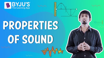 Properties of Sound | Learn with BYJU